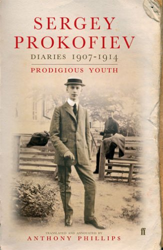 Sergey Prokofiev Diaries 1907-1914: Prodigious Youth under Prokofiev, Sergey in The Books Store