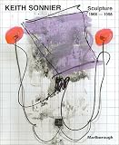 Keith Sonnier : Sculpture 1966- 1998