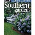 Landscaping Southern Gardens by Editors of Sunset Books