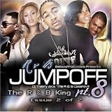 The R n B Jumpoff Pt.8 - The R & B King