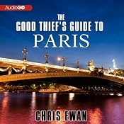 The Good Thief's Guide to Paris: A Mystery | [Chris Ewan]