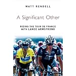 A Significant Other: Riding the Centenary Tour de France with Lance Armstrong book cover