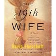 The 19th Wife: A Novel by  David Ebershoff, Kimberly Farr, Rebecca Lowman, and Arthur Morey
