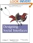 Designing Social Interfaces: Principles, Patterns, and Practices for Improving the User Experience (Animal Guide)