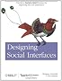 Designing Social Interfaces: Principles, Patterns, and Practices for Improving the User Experience