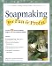 Soapmaking for Fun & Profit: Make Money Doing What You Love! Soapmaking for Fun & Profit: Make Money Doing What You Love!