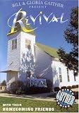 Bill & Gloria Gaither and Their Homecoming Friends: Revival