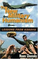 The New Military Humanism: Lessons From Kosovo