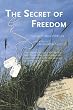 The Secret of Freedom: A Family's Unfinished Business
