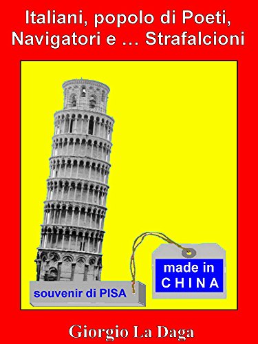 Italiani popolo di Poeti, Navigatori e ... Strafalcioni (Italian Edition)