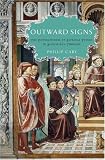 Outward Signs: The Pow of External Things in Augustine s Thought
