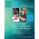 Cardiovascular Disease in the Older Patient: Extracted and Expanded from 'Pathy's Principles... by Gordon Stott and Gordon Lowe