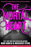 The Mortal Heart (Beautiful Creatures: The Untold Stories)