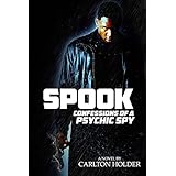 spook confessions of a psychic spy volume 1