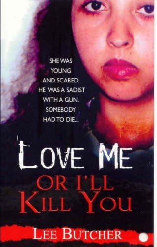 Love Me or I'll Kill You (Pinnacle True Crime)