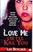 Love Me or I'll Kill You (Pinnacle True Crime)