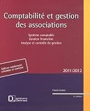 Comptabilité et gestion des associations : Système comptable, Gestion financière, Analyse et contrôle de gestion