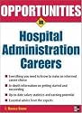 Opportunities in Hospital Administration Careers (Opportunities InSeries)