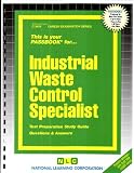 Industrial Waste Control Specialist (Career Examination Series : C-3454)