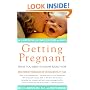 Getting Pregnant: What You Need To Know Right Now