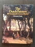 The Dutch painters : 100 seventeenth century masters