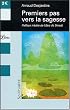 Premiers pas vers la sagesse