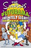 The "Simpsons"-"Futurama" Infinitely Secret Crossover Crisis (The "Simpsons")
