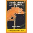 Crested Gecko in Captivity (With Notes on All 'Rhacodactylus' Species (Professional Breeders Series) by Robbie Hamper
