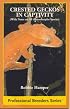 Crested Gecko in Captivity (With Notes on All 'Rhacodactylus' Species (Professional Breeders Series)