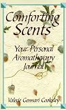 Comforting Scents: Your Personal Aromatherapy Journal