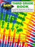 The Third Grade Book: Inventive Exercises to Sharpen Skills and Raise Achievement (Basic, Not Boring)