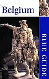 Blue Guide Belgium, Ninth Edition (Blue Guides) Derek Blyth