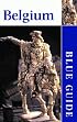 Blue Guide Belgium, Ninth Edition (Blue Guides)