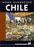 Moon Handbooks Chile (Moon Handbooks : Chile)