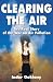 Book Clearing the Air: The Real Story of the War on Air Pollution