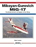 Mikoyan-Gurevich MiG-17 (Aerofax)