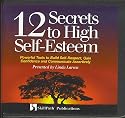 12 Secrets to High Self-Esteem