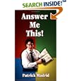 Answer Me This by  Patrick Madrid