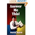 Answer Me This by  Patrick Madrid