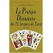 Le guide du tarot, tome 3 : La pratique divinatoire des 78 arcanes du tarot