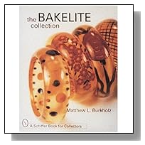 The Bakelite Collection (A Schiffer Book for Collectors)