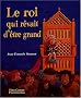 Le Roi qui r�vait d'�tre grand