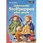 Liebenswerte Stoffpuppen selbst gen�ht von Gabriele H�ltje