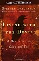 Living with the Devil: A Buddhist Meditation On Good and Evil