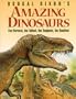 Dougal Dixon's Amazing Dinosaurs: The Fiercest, the Tallest, the Toughest, the Smallest
