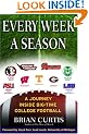 Every Week a Season: A Journey Inside Big-Time College Football