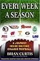 Every Week a Season: A Journey Inside Big-Time College Football Every Week a Season: A Journey Inside Big-Time College Football