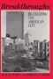 Breakthroughs: Re-Creating the American City