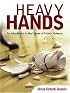 Heavy Hands: An Introduction to the Crimes of Family Violence (3rd Edition)