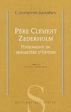 Père Clément Zederholm : Hiéromoine du monastère d'Optino